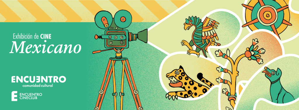 EXHIBICIÓN de CINE&nbsp;MEXICANO