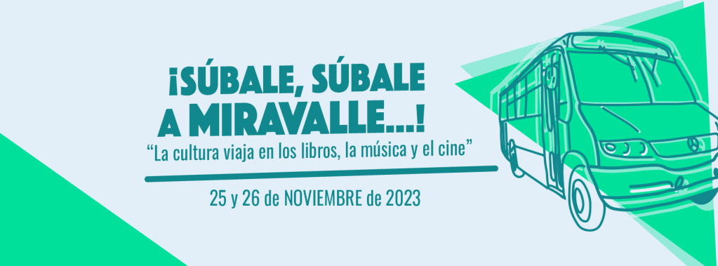 SÚBALE, SÚBALE A MIRAVALLE, la Cultura viaja en los libros, la música y el&nbsp;cine…