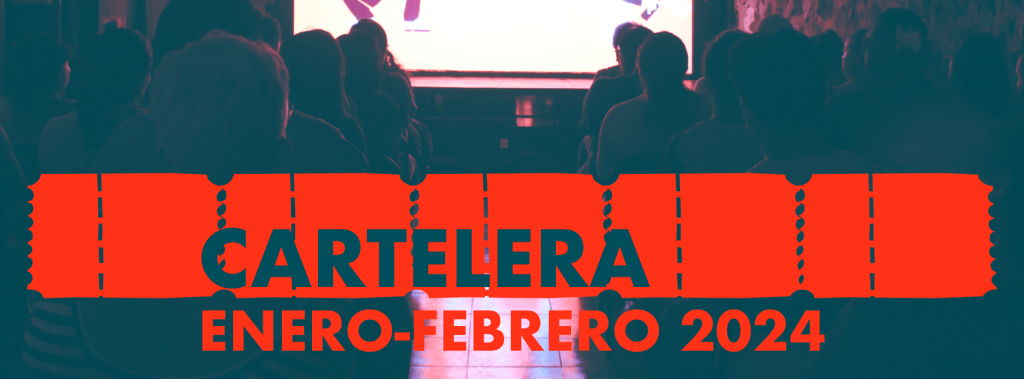 Cartelera de Cine, Enero-Febrero&nbsp;2024