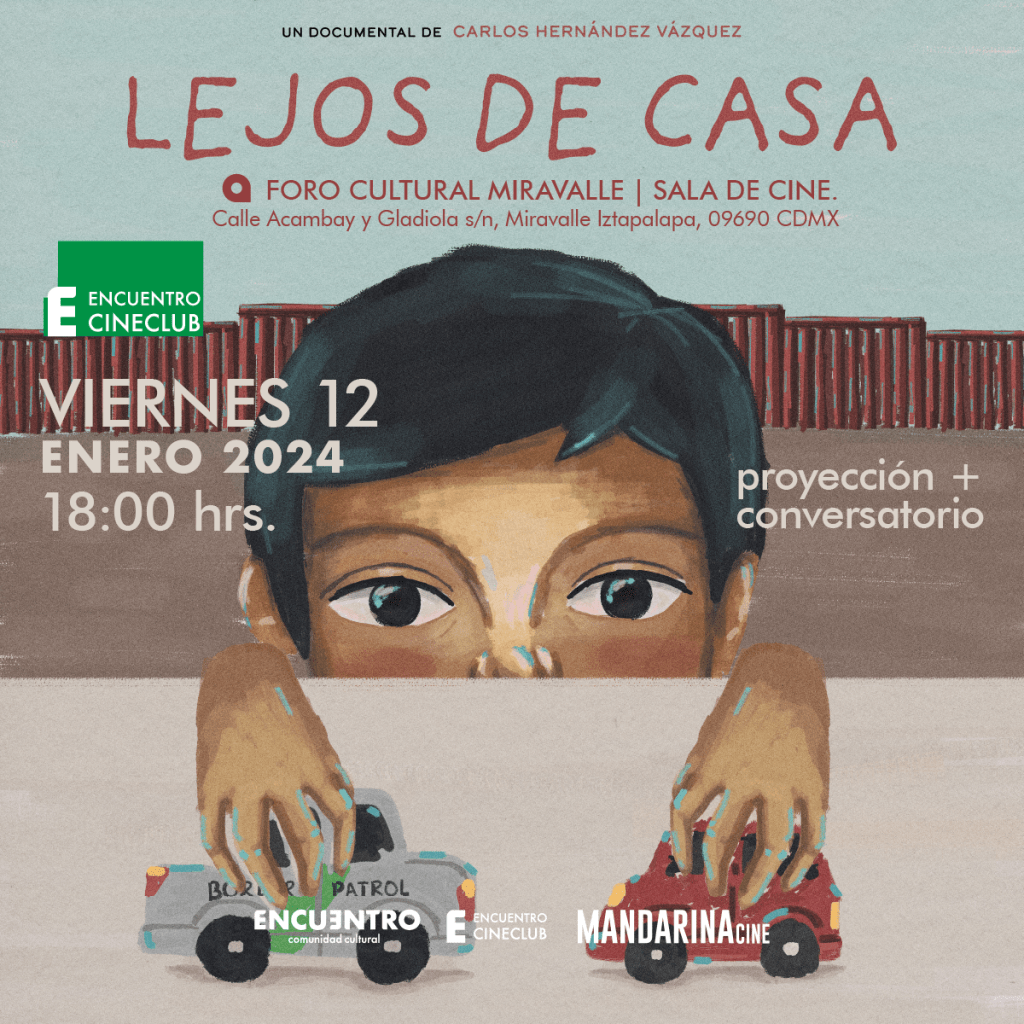 LEJOS DE CASA
Dir. Carlos Hernández Vázquez
México 2021, 80 min. | Documental | A
Sinopsis: Un grupo de niños, niñas y adolescentes, originarios de diferentes países latinoamericanos, viven en albergues de Tijuana. Todos esperan respuesta a su solicitud de asilo para ingresar a Estados Unidos. La espera es larga e incierta, son infancias en pausa.